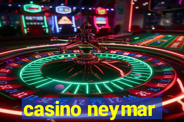 casino neymar